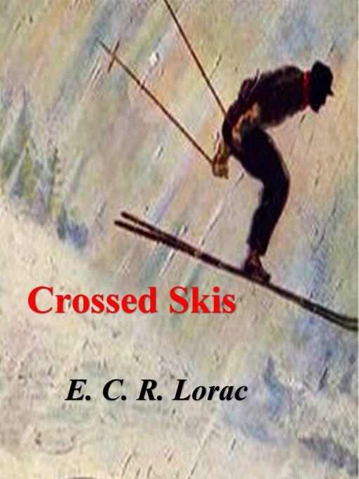 Title details for Crossed Skis by E. C. R. Lorac - Available